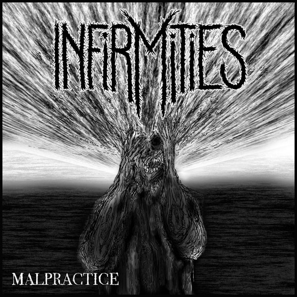Infirmities - Malpractice CD