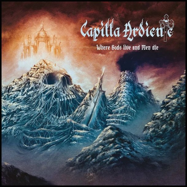 Capilla Ardiente - Where Gods Live and Men Die CD