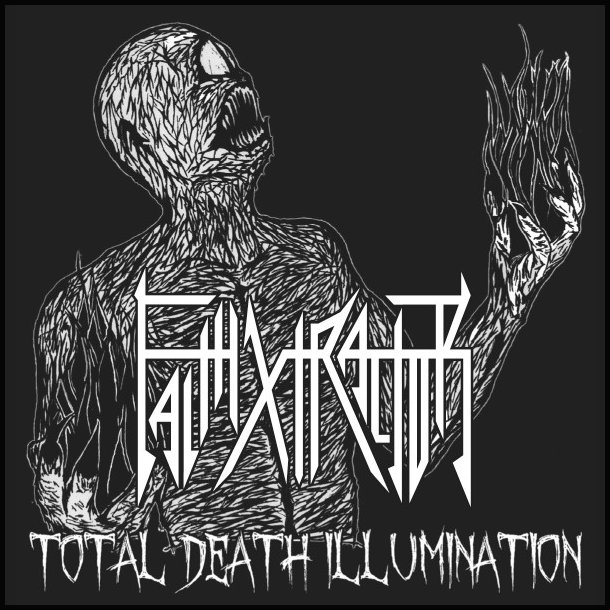 FaithXtractor  Total Death Illumination 7"