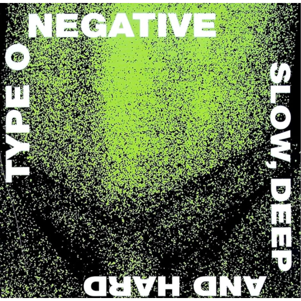 Type O Negative  Slow, Deep And Hard CD