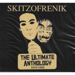 Skitzofrenik - The Ultimate Anthology 1979/1982 2xCD