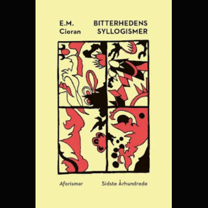 E.M. Cioran - Bitterhedens Syllogismer