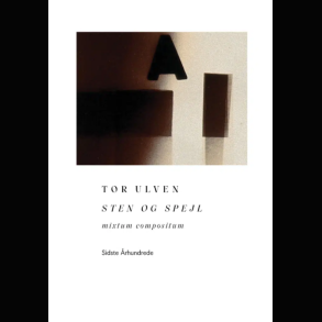 Tor Ulven - Sten og Spejl