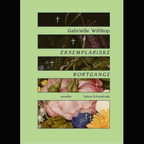 Gabrielle Wittkop - Eksemplariske Bortgange