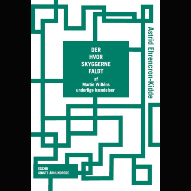 Astrid Ehrencron-Kidde - Der Hvor Skyggerne Faldt