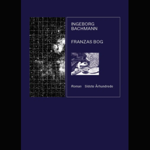 Ingeborg Bachmann - Franzas Bog