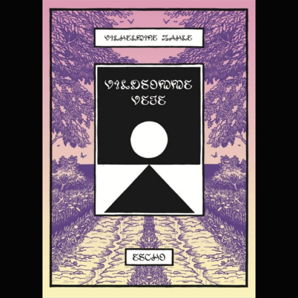 Vilhelmine Zahles - Vildsomme Veje