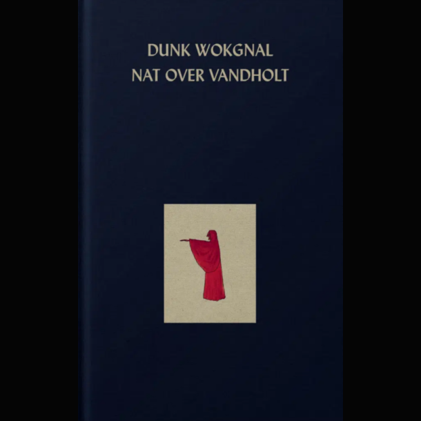 Dunk Wognal - Nat Over Vandholt