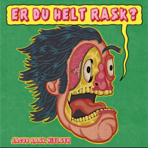 Jacob Rask Nielsen - Er Du Helt Rask? 