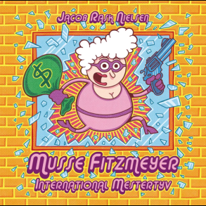 Jacob Rask Nielsen - Musse Fitzmeyer - International Mestertyv