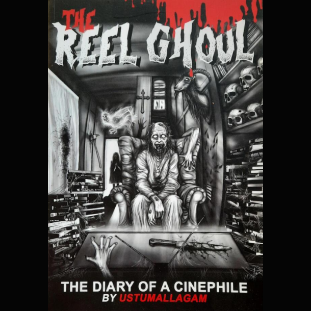 Ustumallagam - The Reel Ghoul: The Diary of a Cinephile