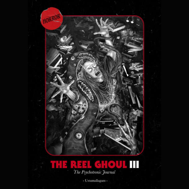 Ustumallagam - The Reel Ghoul III: The Psychotronic Journal