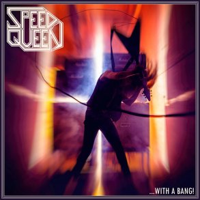 Speed Queen - with a Bang! CD