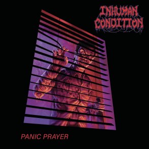 Inhuman Condition - Panic Prayer CD