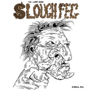 The Lord Weird Slough Feg - Radical Man 12