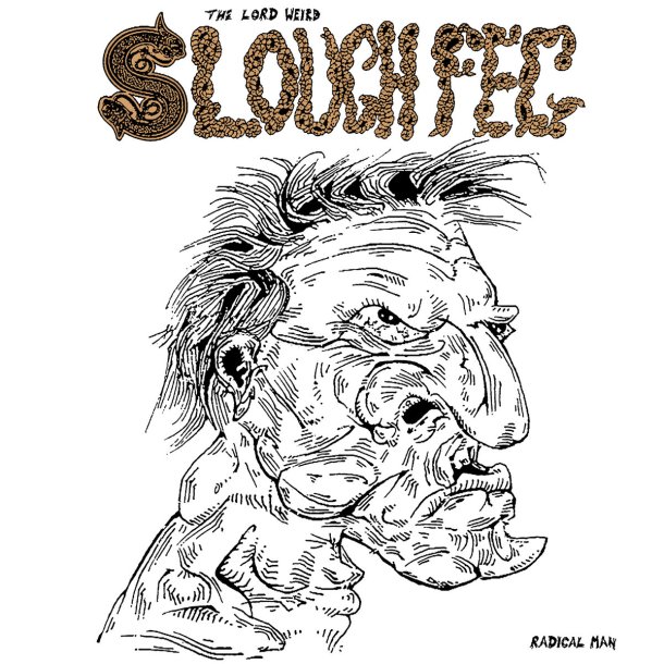 The Lord Weird Slough Feg - Radical Man 12"