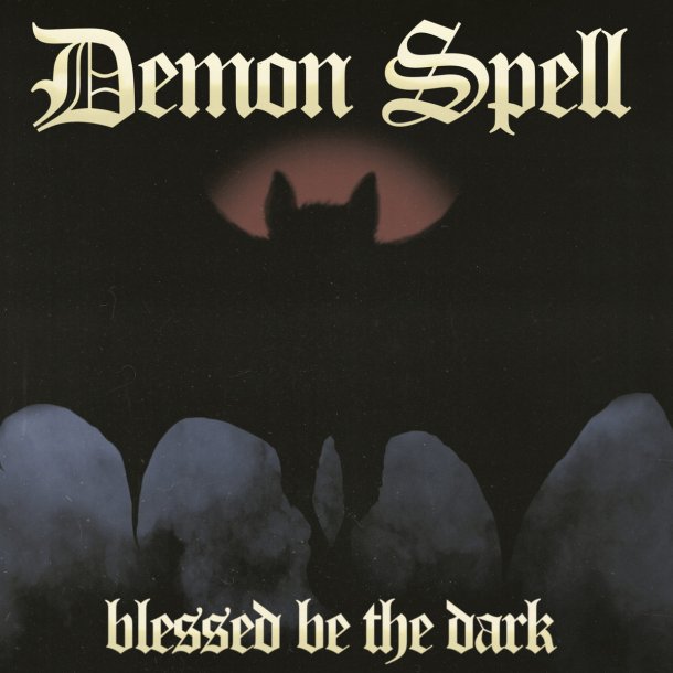 Demon Spell - Blessed Be the Dark CD