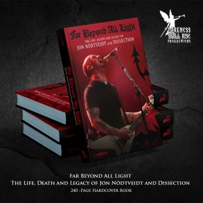 FAR BEYOND ALL LIGHT : The Life, Death and Legacy of Jon Ndtveidt 2nd edition PRE ORDER