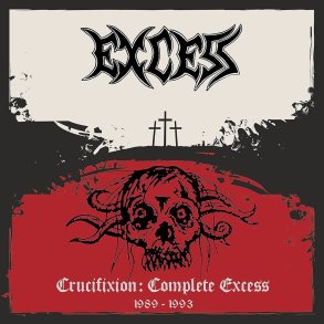 Excess - Crucifixion: Complete Excess 1989-1993 12