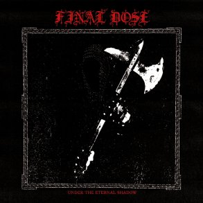 Final Dose - Under the Eternal Shadow CD