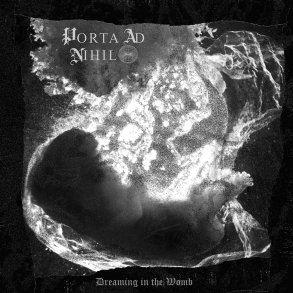 Porta Ad Nihil - Dreaming in the Womb 12
