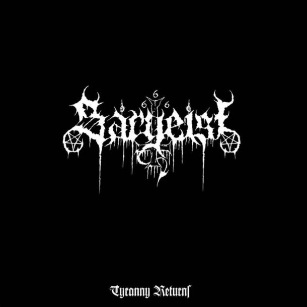 Sargeist  Tyranny Returns CD