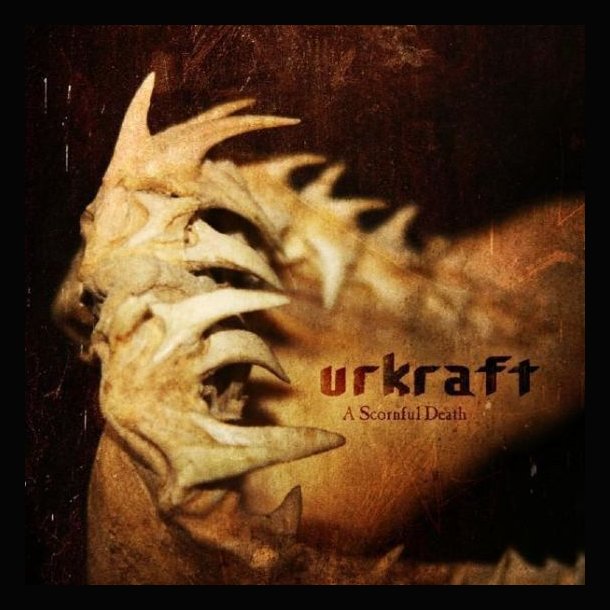 Urkraft - A Scornful Death 12"