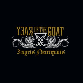 Year of the Goat - Angels� Necropolis 12